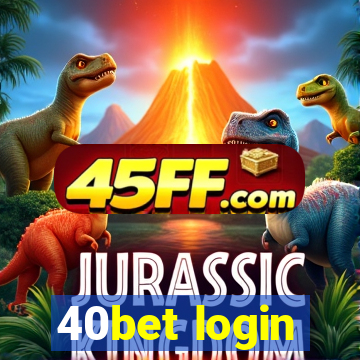 40bet login